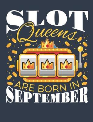 Book cover for Slot Queens Are Born in September