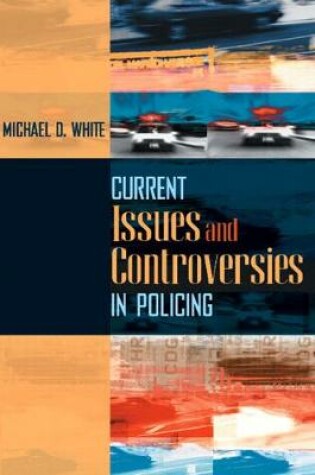 Cover of Current Issues and Controversies in Policing