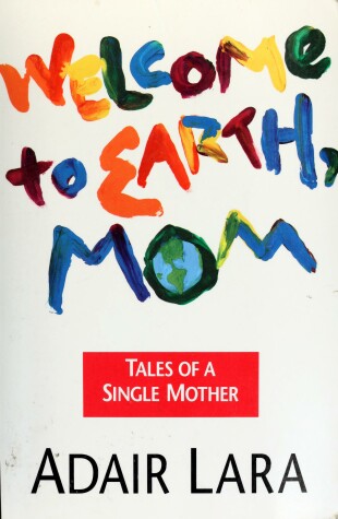 Book cover for Welcome to Earth, Mom