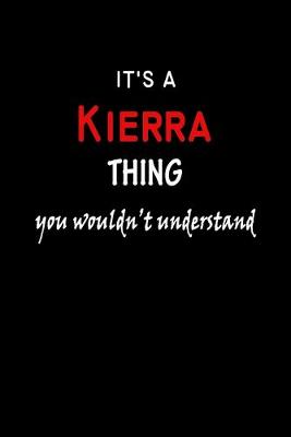 Book cover for It's a Kierra Thing You Wouldn't Understandl