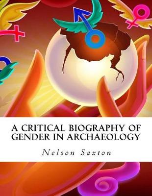 Book cover for A Critical Biography of Gender in Archaeology