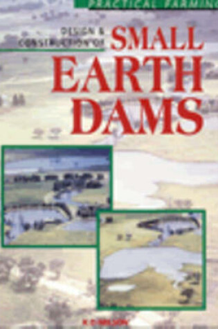 Cover of Design and Construction of Small Earth Dams