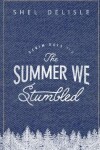 Book cover for The Summer We Stumbled