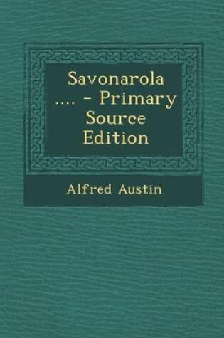 Cover of Savonarola .... - Primary Source Edition