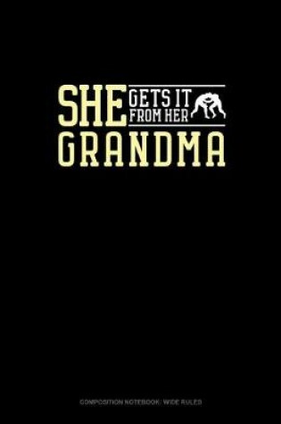 Cover of She Gets It From Her Grandma (Wrestling)