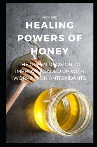 Cover of Healing Powers of Honey