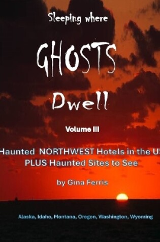 Cover of Sleeping where Ghosts Dwell - Volume III