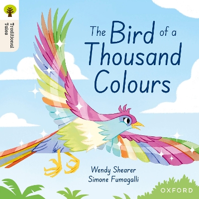 Book cover for Oxford Reading Tree Traditional Tales: Level 9: The Bird of a Thousand Colours