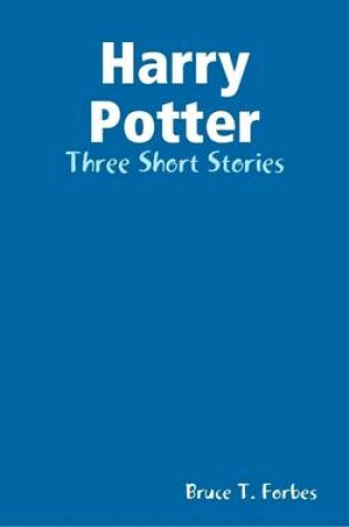 Cover of Harry Potter - Three Short Stories
