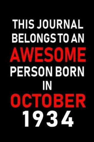 Cover of This Journal belongs to an Awesome Person Born in October 1934