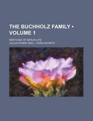 Book cover for The Buchholz Family (Volume 1); Sketches of Berlin Life