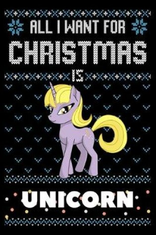 Cover of All I Want For Christmas Is Unicorn