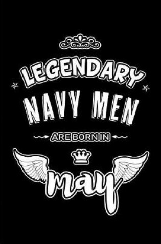 Cover of Legendary Navy Men are born in May