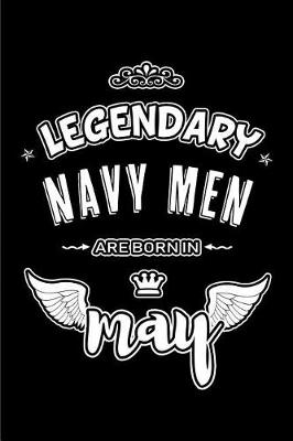 Book cover for Legendary Navy Men are born in May