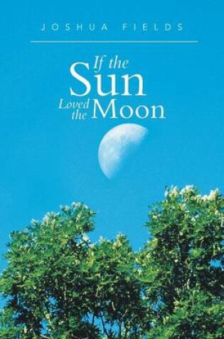 Cover of If the Sun Loved the Moon