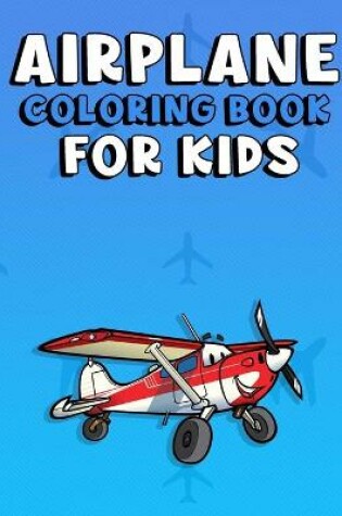 Cover of Airplane Coloring Book for kids