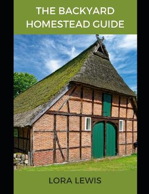 Book cover for The Backyard Homestead Guide