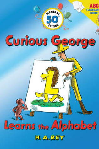 Cover of Curious George Learns the Alphabet (50th Birthday Edition with flash cards)