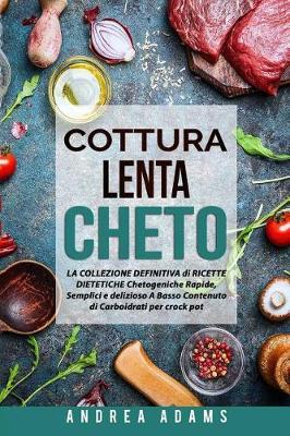 Book cover for Cottura Lenta Cheto (in Italian/Italiano)