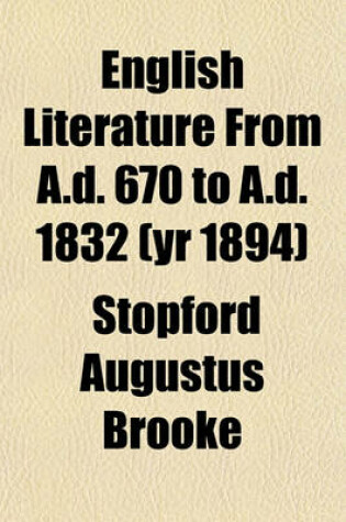 Cover of English Literature from A.D. 670 to A.D. 1832 (Yr 1894)