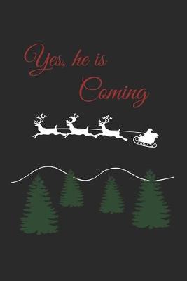 Book cover for Yes, he is coming