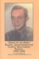 Cover of Diary of an Army Baker, Quartermaster Corps, Southwest Pacific, 1942-45