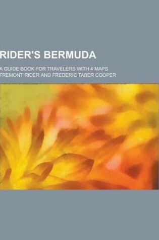 Cover of Rider's Bermuda; A Guide Book for Travelers with 4 Maps