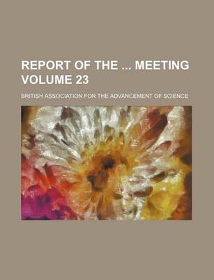 Book cover for Report of the Meeting Volume 23