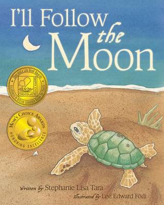Book cover for I'll Follow the Moon (Mom's Choice Award Honoree and Chocolate Lily Award Winner)
