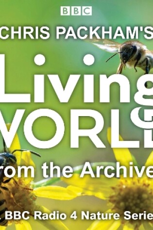 Cover of Chris Packham’s Living World from the Archives