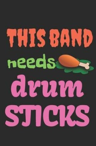 Cover of This Band Needs Drumsticks