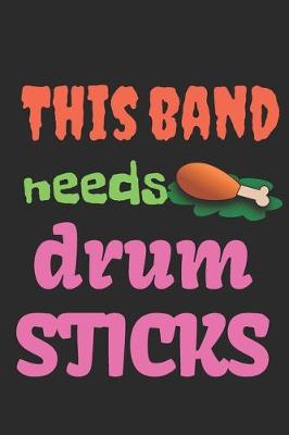 Book cover for This Band Needs Drumsticks