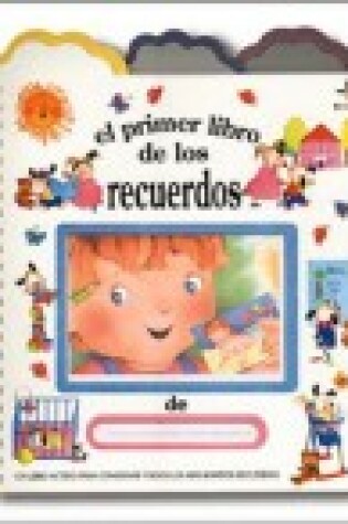 Cover of El Primer Libro de Los Recuerdos