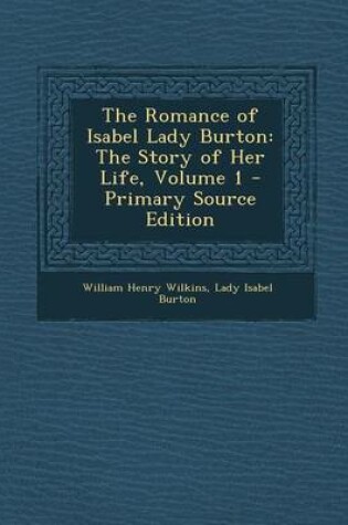 Cover of The Romance of Isabel Lady Burton