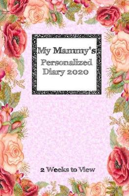 Cover of My Mammy's Personalized Diary 2020