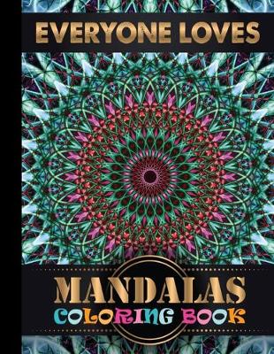Book cover for Everyone Loves Mandalas Coloring Book