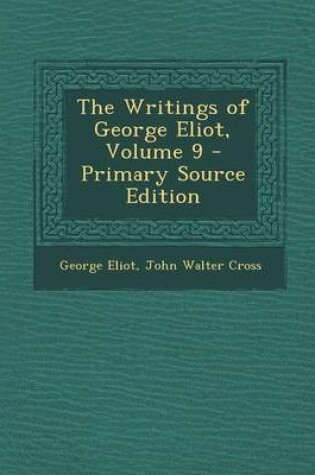 Cover of The Writings of George Eliot, Volume 9