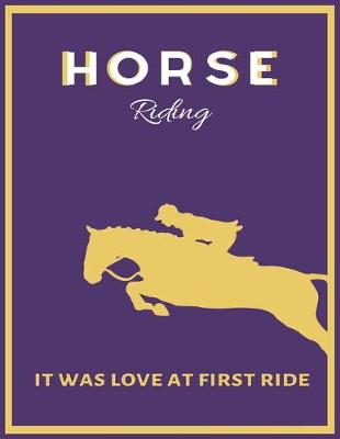Book cover for Horse Riding It Was Love at First Ride