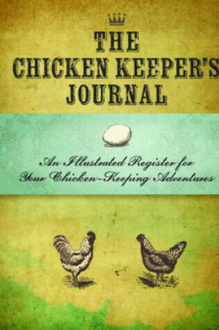 Cover of The Chicken Keeper's Journal