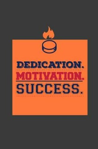 Cover of Dedication Motivation Success