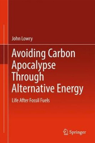 Cover of Avoiding Carbon Apocalypse Through Alternative Energy