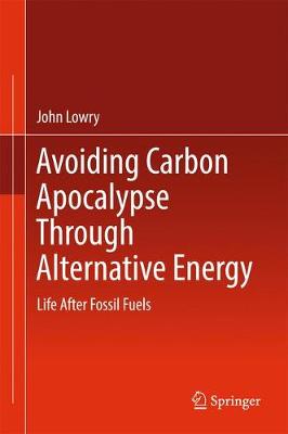 Book cover for Avoiding Carbon Apocalypse Through Alternative Energy