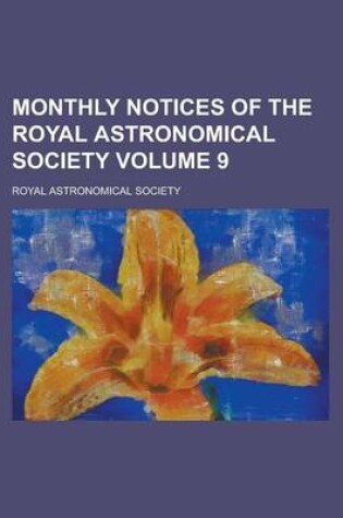 Cover of Monthly Notices of the Royal Astronomical Society Volume 9