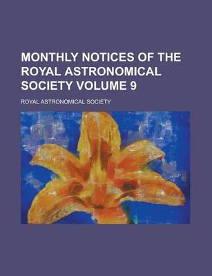 Book cover for Monthly Notices of the Royal Astronomical Society Volume 9