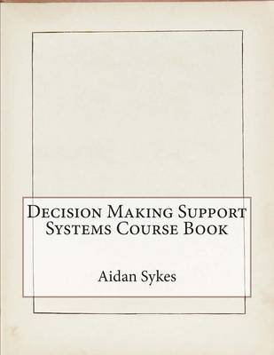 Book cover for Decision Making Support Systems Course Book