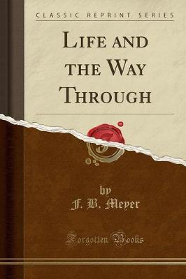 Book cover for Life and the Way Through (Classic Reprint)