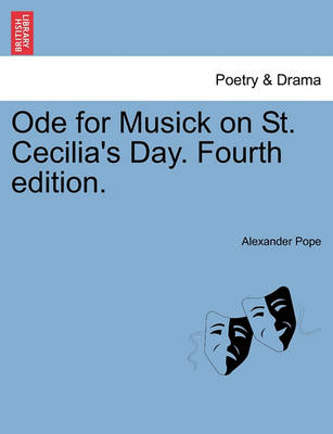 Book cover for Ode for Musick on St. Cecilia's Day. Fourth Edition.