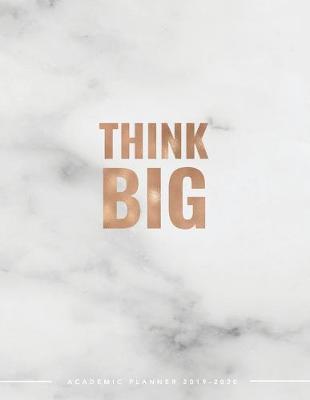 Cover of Think Big Academic Planner 2019-2020