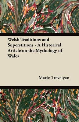 Book cover for Welsh Traditions and Superstitions - A Historical Article on the Mythology of Wales