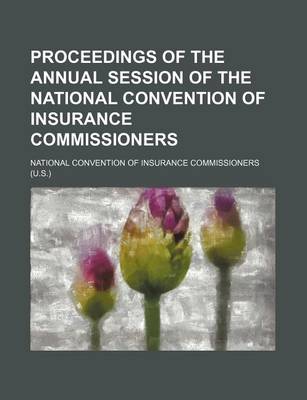 Book cover for Proceedings of the Annual Session of the National Convention of Insurance Commissioners